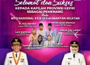 Kafilah Kepri Raih 6 Juara MTQ Nasional XXIX di Kalsel